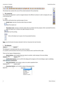 Introduction to TopSolid 
 
TopSolid'Wood Base 
2 
 
 
Missler Software 
• 
The function bar 
 
The function bar contains the