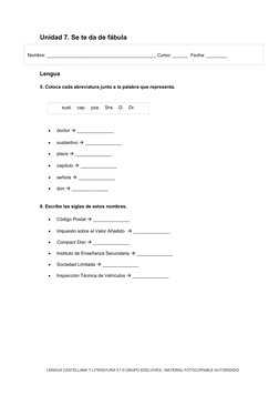 Unidad 7. Se te da de fábula
Lengua
5. Coloca cada abreviatura junto a la palabra que representa.

doctor  ______________
