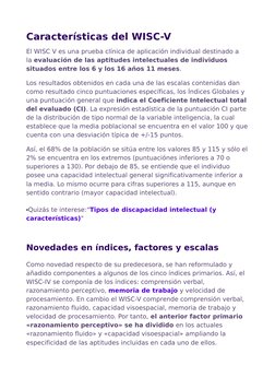 Características del WISC-V 
El WISC V es una prueba clínica de aplicación individual destinado a 
la evaluación de las aptitu