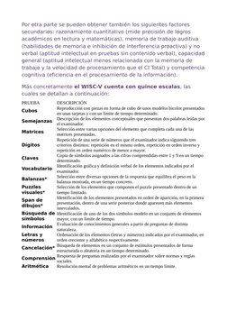 Por otra parte se pueden obtener también los siguientes factores 
secundarios: razonamiento cuantitativo (mide precisión de l