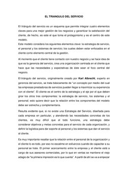 EL TRIANGULO DEL SERVICIO 
 
El triángulo del servicio es un esquema que permite integrar cuatro elementos 
claves para una m