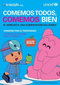 CUADERNO PARA EL PROFESORADO 
ACTIVIDADES DE EDUCACIÓN 
PARA EL DESARROLLO
COMEMOS TODOS,
COMEMOS BIEN
EL DERECHO A UNA ALIME