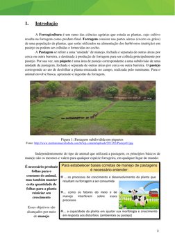 3 
 
 
1. 
Introdução 
 
A Forragicultura é um ramo das ciências agrárias que estuda as plantas, cujo cultivo 
resulta na for