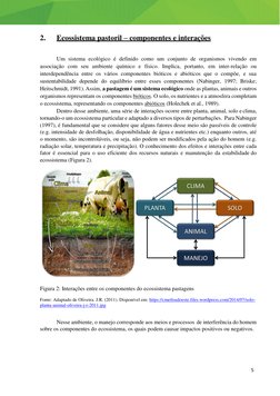 5 
 
 
 
2. 
Ecossistema pastoril – componentes e interações 
 
 
Um sistema ecológico é definido como um conjunto de organis