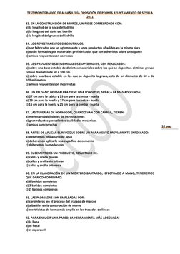 TEST MONOGRÁFICO DE ALBAÑILERÍA OPOSICIÓN DE PEONES AYUNTAMIENTO DE SEVILLA 
2011 
10 pag. 
83. EN LA CONSTRUCCIÓN DE MUROS,