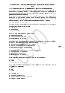 TEST MONOGRÁFICO DE ALBAÑILERÍA OPOSICIÓN DE PEONES AYUNTAMIENTO DE SEVILLA 
2011 
4 pag. 
28. EN EL AMASADO MANUAL  DE UN MO