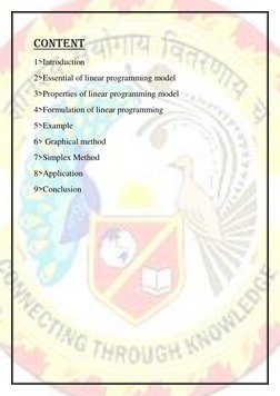 Content 
1>Introduction 
2>Essential of linear programming model 
3>Properties of linear programming model 
4>Formulation
