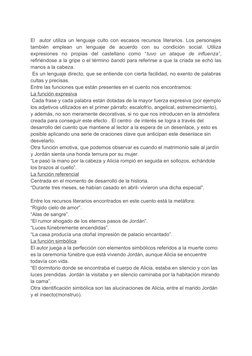 El  autor utiliza un lenguaje culto con escasos recursos literarios. Los personajes
también  emplean  un  lenguaje  de  acuer