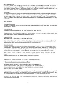 3 
Obra para enemigos. 
Se coge un plátano fruta, se le hace una zanja y se le introduce el nombre del araye escrito con