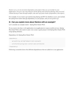 Starters are a set of convenient dependency descriptors that you can include in your 
application. You get a one-stop-shop fo