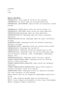 3.6Diana
4.F
5.ER
REGLAS TARIFARIAS
FQBOGMDE20JUL: Busca regla de tarifa en ruta indicada
FQBOGMDE20JUL-LA: Busca regla con a