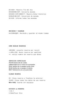 DC*USD*: Muestra Trm del dia
DC¥USD500/COP: Convierte moneda
DC¥USD1/COP/20NOV17: Muestra Dolar Historico
DC¥EUR100/COP: Conv