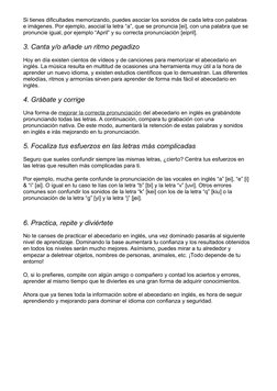 Si tienes dificultades memorizando, puedes asociar los sonidos de cada letra con palabras 
e imágenes. Por ejemplo, asocial l