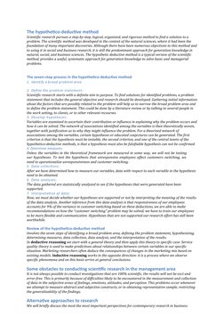 The hypothetico-deductive method
Scientific research pursues a step-by-step, logical, organized, and rigorous method to find