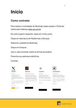 3 
 
 
 
Início 
Como contratar 
Para realizar a contratação do Bookmap, basta acessar o Portal de 
cliente pelo endereço www