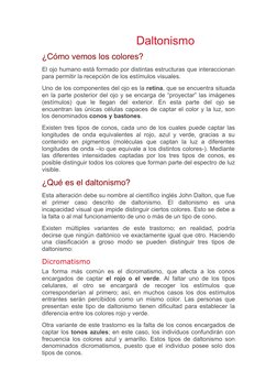 Daltonismo
¿Cómo vemos los colores?
El ojo humano está formado por distintas estructuras que interaccionan
para permitir la r