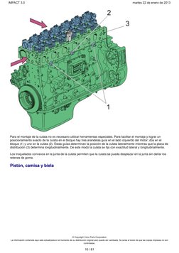 Para el montaje de la culata no es necesario utilizar herramientas especiales. Para facilitar el montaje y lograr un
posicion