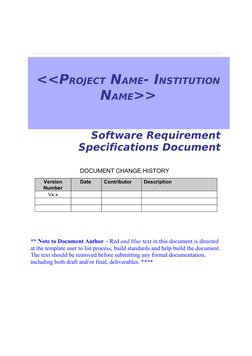 Software Requirement 
Specifications Document
DOCUMENT CHANGE HISTORY 
Version 
Number
Date 
Contributor
Description
Vx.x
 
*