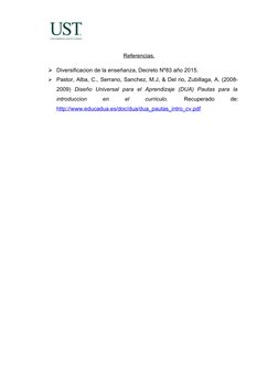 Referencias.
Diversificacion de la enseñanza, Decreto Nº83 año 2015. 
Pastor, Alba, C., Serrano, Sanchez, M.J, & Del rio, Z