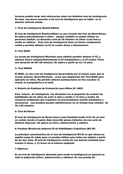 lectores podáis tener más referencias sobre los distintos test de inteligencia. 
Se hará una breve mención a los test de inte