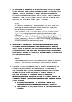1. Los trabajadores de una empresa de cerámica desarrollan su prestación laboral 
durante ocho horas al día. El empresario le