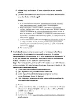 c) Indica el límite legal máximo de horas extraordinarias que se pueden 
realizar. 
d) ¿Las horas extraordinarias realizadas