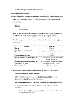 c) En caso de que la empresa tenga pérdidas. 
COMPRUEBA TU APRENDIZAJE 
Distinguir los distintos tipos de jornada laboral y l