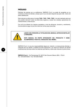 4
Traducción de instrucciones originales
PRÓLOGO
Dándoes las gracias por su preferencia, SMIPACK S.p.A. es grata de acogerl