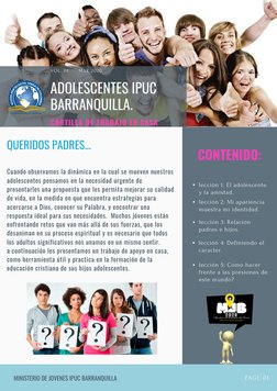 QUERIDOS PADRES...
 
Cuando observamos la dinámica en la cual se mueven nuestros
adolescentes pensamos en la necesidad urgent