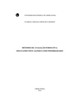 UNIVERSIDADE FEDERAL DE UBERLÂNDIA 
 
CLARICE CAROLINA ORTIZ DE CAMARGO 
 
 
 
 
 
 
MÉTODOS DE AVALIAÇÃO FORMATIVA: