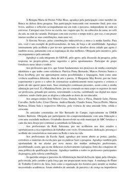 À Benigna Maria de Freitas Villas Boas, agradeço pela participação como membro da 
Banca na defesa desta pesquisa. Sua pa