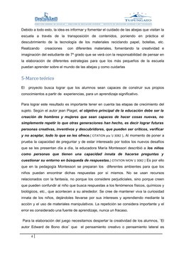 Debido a todo esto, la idea es informar y fomentar el cuidado de las abejas que visitan la
escuela  a  través  de  la  transp