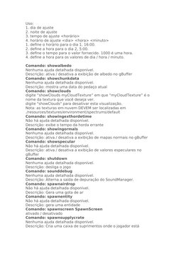 Uso:
1. dia de ajuste
2. noite de ajuste
3. tempo de ajuste <horário>
4. horário de ajuste <dia> <hora> <minuto>
1. define o