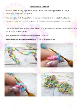 9 
Mane, cuerno y la cola
Ganchillo con hilo de Softy, enganche 2.0, pero si lo desea, puede tomar el gancho № 2, 25 o 2, 5