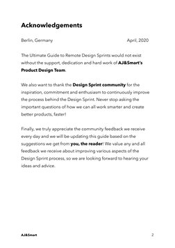 Acknowledgements
Berlin, Germany
April, 2020
The Ultimate Guide to Remote Design Sprints would not exist
wit