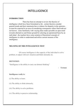 INTELLIGENCE
INTRODUCTION
                              There has been no attempt to review the theories of 
intelligence whi