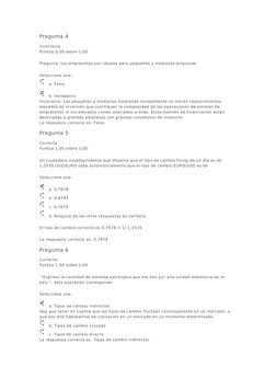 Pregunta 4
Incorrecta
Puntúa 0,00 sobre 1,00
Pregunta :los empréstitos son ideales para pequeñas y medianas empresas
Seleccio