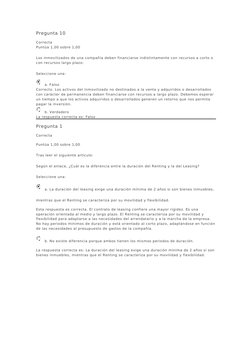 Pregunta 10
Correcta
Puntúa 1,00 sobre 1,00
Los inmovilizados de una compañía deben financiarse indistintamente con recursos