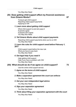 Child support
You May Also Need
(XI)  Does getting child support affect my financial assistance 
from Ontario Works?
67
Tryin