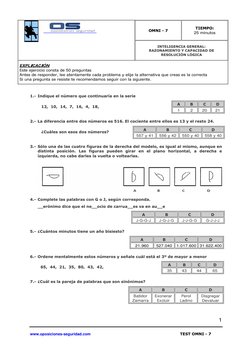 OMNI - 7 
TIEMPO: 
25 minutos 
 
 
 
INTELIGENCIA GENERAL: 
RAZONAMIENTO Y CAPACIDAD DE 
RESOLUCIÓN LÓGICA 
EXPLICACIÓN 
Es