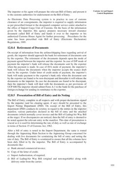 101
Customs Act and Import 
Control Regulations 
The importer or his agent will prepare the relevant Bill of Entry and pr