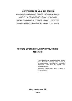 UNIVERSIDADE DE MOGI DAS CRUZES 
ANA CAROLINA FIRMINO GOMES - RGM 11141503128 
MIRELE VALERIA RIBEIRO – RGM 11152101160 
SARA