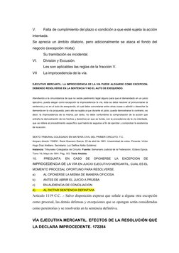 V.    
Falta de cumplimiento del plazo o condición a que esté sujeta la acción
intentada.
Se aprecia un ámbito dilatorio, p