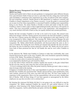 Human Resource Management Case Studies with Solutions
HRM Case Study
Harsha and Franklin both of them are post graduates in m