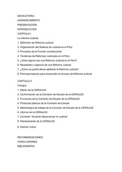 DEDICATORIA
AGRADECIMIENTO
PRESENTACIÓN
INTRODUCCIÓN
CAPÍTULO I
La reforma Judicial
1. Definición de Reforma Judicial
2. Orga