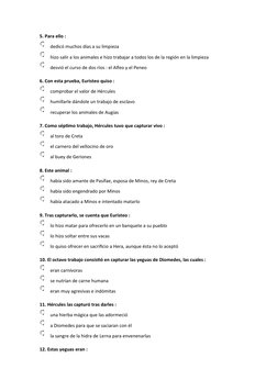 5. Para ello :
 dedicó muchos días a su limpieza
 hizo salir a los animales e hizo trabajar a todos los de la región en la li