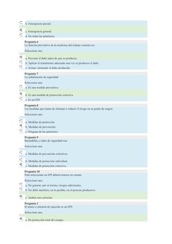 b. Emergencia parcial.
c. Emergencia general. 
d. En todas las anteriores.
Pregunta 6
La función preventiva de la medicina de