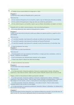 d. Trabajar en una escuela infantil en la etapa de 0 a 3 años. 
Pregunta 1
La diferencia entre canales de búsqueda activa y p