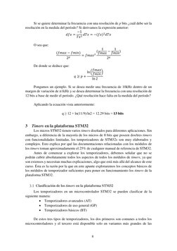 8 
 
Si se quiere determinar la frecuencia con una resolución de p bits ¿cuál debe ser la 
resolución en la medida del períod