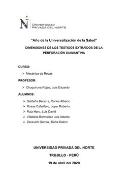 “Año de la Universalización de la Salud”
DIMENSIONES DE LOS TESTIGOS EXTRAÍDOS DE LA
PERFORACIÓN DIAMANTINA
CURSO: 
Mecánica